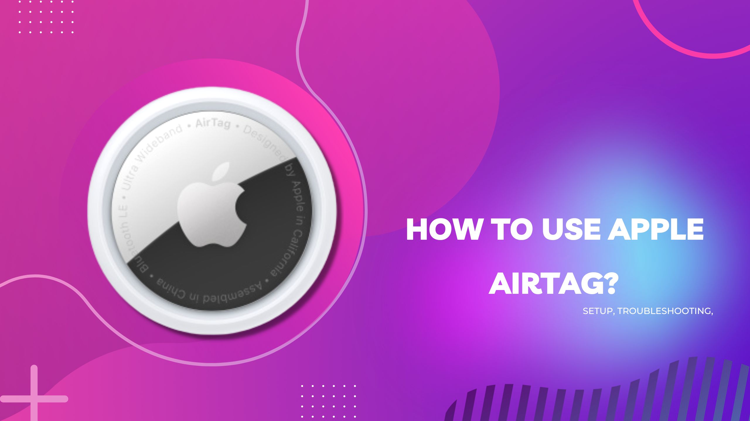 How to use Apple AirTag?