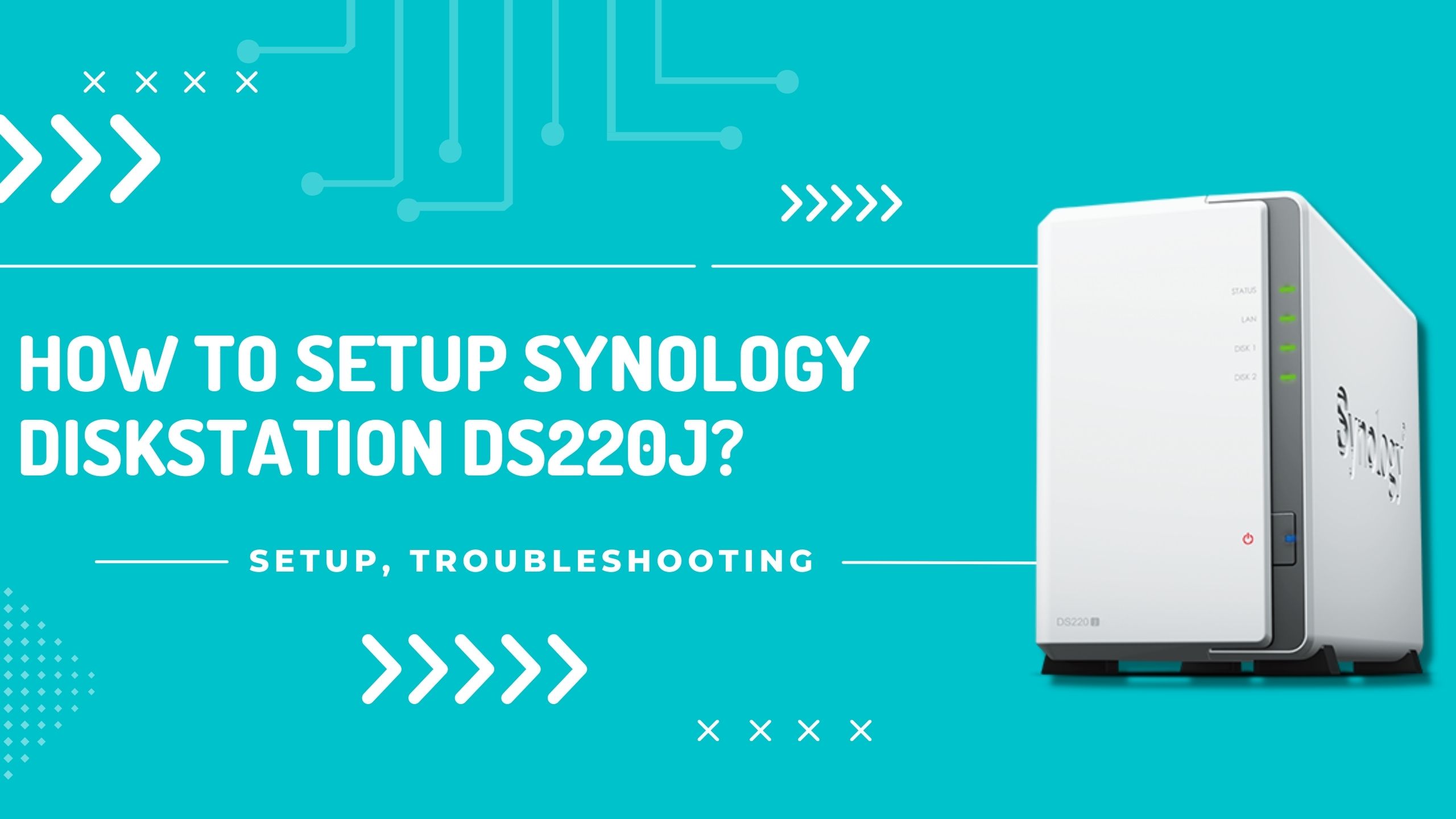 How To Setup Synology DiskStation DS220j Using Find.synology.com (Web-based Setup)?