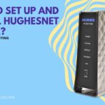 HOW TO SET UP AND INSTALL HUGHESNET ROUTER?
