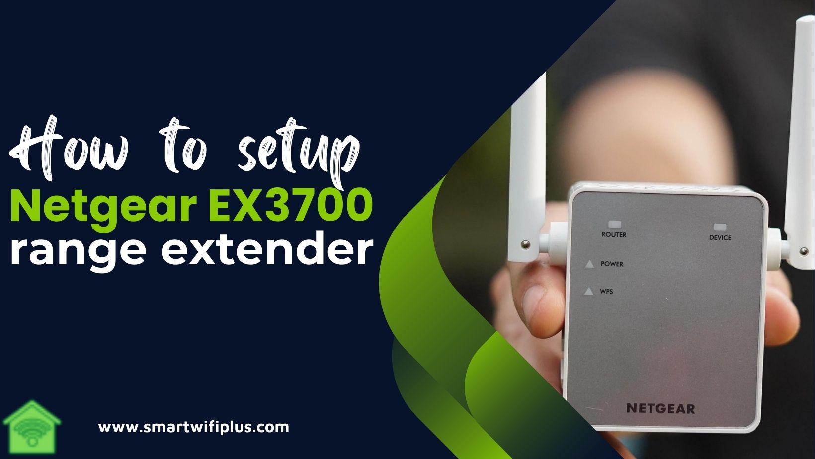 How to setup Netgear EX3700 range extender