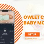 How to Setup Owlet Cam Baby Monitor – Your Ultimate Guide